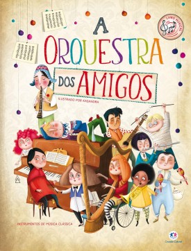 LIVRO MUSICAL A ORQUESTRA DOS AMIGOS
